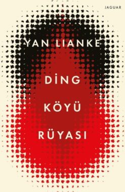 Ding Köyü Rüyası / Yan Lianke