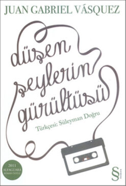 Juan Gabriel Vasquez / Düşen Şeylerin Gürültüsü
