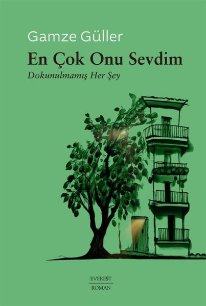 Dokunulmamış Her Şey / En Çok Onu Sevdim