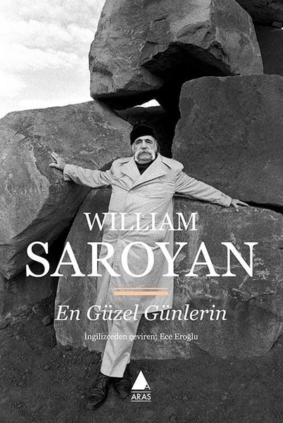 William Saroyan / En Güzel Günlerin