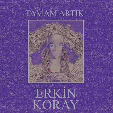 Erkin Koray / Tamam Artık (Plak)