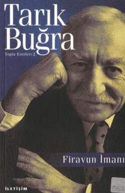 Tarık Buğra / Firavun İmanı