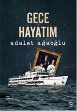 Adalet Ağaoğlu / Gece Hayatım