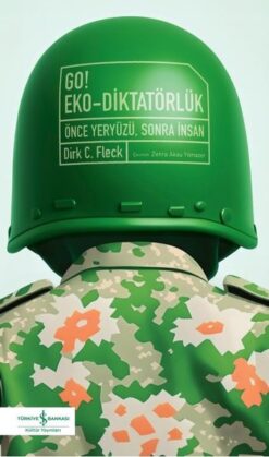 Dirk C. Fleck / Go! Eko - Diktatörlük-Önce Yeryüzü Sonra İnsan