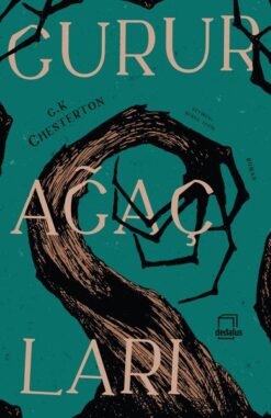 Gilbert K. Chesterton / Gurur Ağaçları