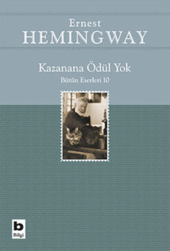 Ernest Hemingway / Kazanana Ödül Yok