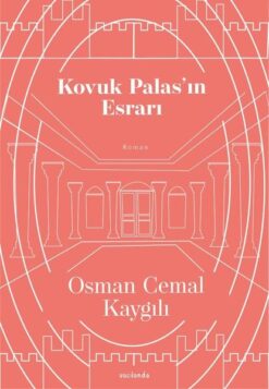Osman Cemal Kaygılı / Kovuk Palasın Esrarı