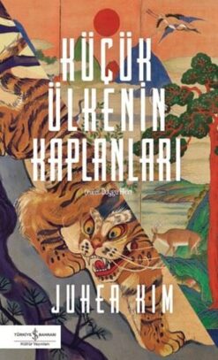 Juhea Kim / Küçük Ülkenin Kaplanları