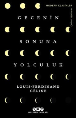 Gecenin Sonuna Yolculuk / Louis Ferdinand Celine