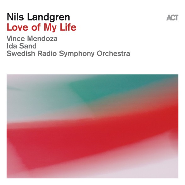 Nils Landgren / Love of My Life / Plak