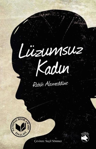 Rabih Alameddine / Lüzumsuz Kadın