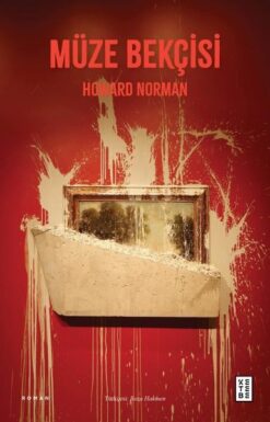 Howard Norman / Müze Bekçisi