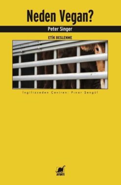 Peter Singer / Neden Vegan? Etik Beslenme