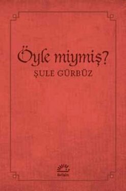 Şule Gürbüz / Öyle Miymiş?