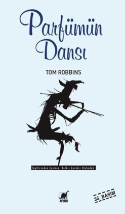 Tom Robbins / Parfümün Dansı