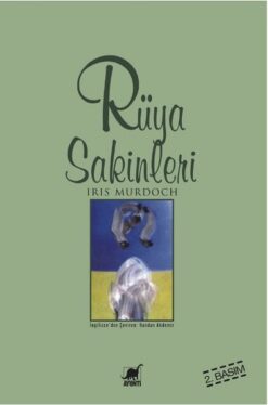 Iris Murdoch / Rüya Sakinleri