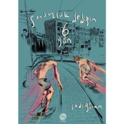 SONSUZLUK DEDİĞİN 6 GÜN (SERT KAPAK)