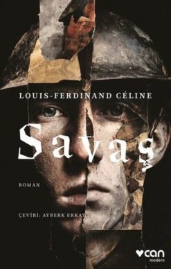 Savaş / Louis - Ferdinand Celine