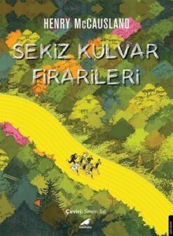 Sekiz Kulvar Firarileri