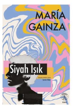 Maria Gainza / Siyah Işık