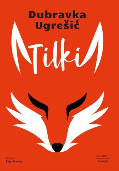 Dubravka Ugresic / Tilki