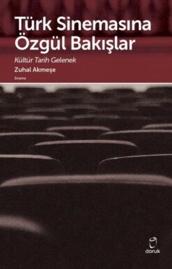 Zuhal Akmeşe / Türk Sinemasına Özgül Bakışlar