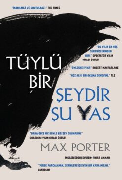 Max Porter / Tüylü Bir Şeydir Şu Yas