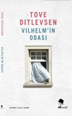 Tove Ditlevsen / Vilhelm'in Odası