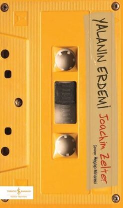 Joachim Zelter / Yalanın Erdemi