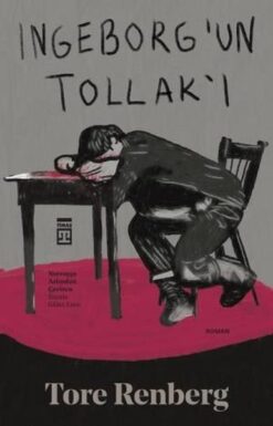 Tore Renberg / Ingeborg'un Tollak'ı