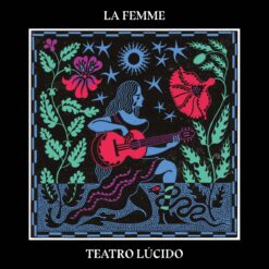 La Femme / Teatro Lucido / Plak