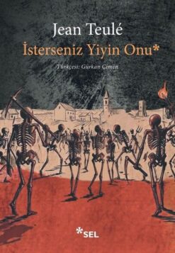 İsterseniz Yiyin Onu / Jean Teule
