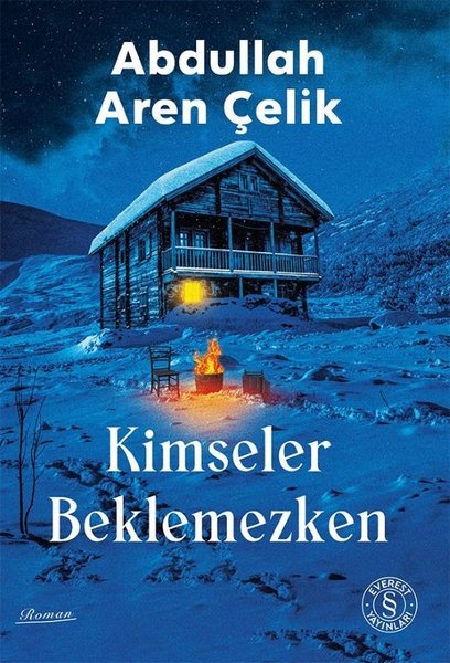 Kimseler Beklemezken / Abdullah Aren Çelik