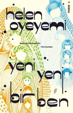 Yeni Yeni Bir Ben / Helen Oyeyemi